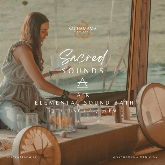 Sacred Sounds - Air - Elemental Sound Bath - 13th June